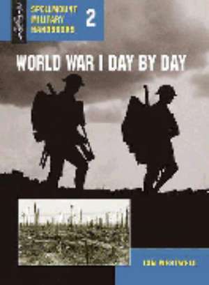 WW1 DAY BY DAY de Ian Westwell