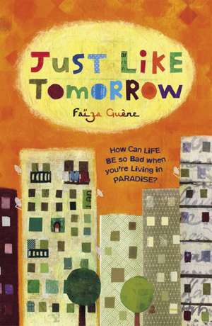 Just Like Tomorrow de Faiza Guene