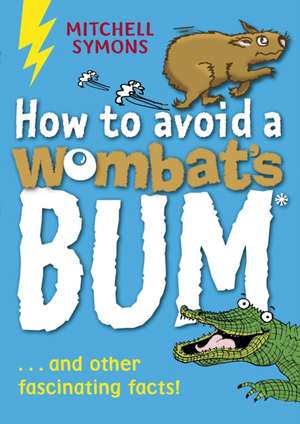 How to Avoid a Wombat's Bum de Mitchell Symons