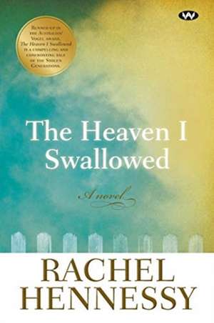 The Heaven I Swallowed de Rachel Hennessy