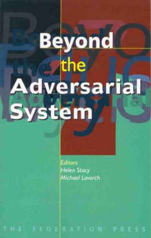 Beyond the Adversarial System de Helen Stacy