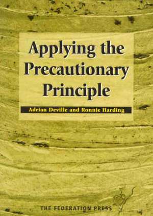 Applying the Precautionary Principle de Adrian Deville