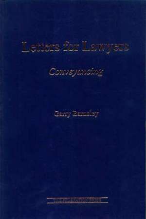 Letters for Lawyers - Conveyancing de Garry Barnsley Oam