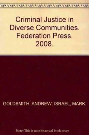 Criminal Justice in Diverse Communities de Andrew Goldsmith