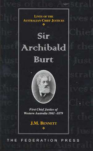 Sir Archibald Burt de J M Bennett