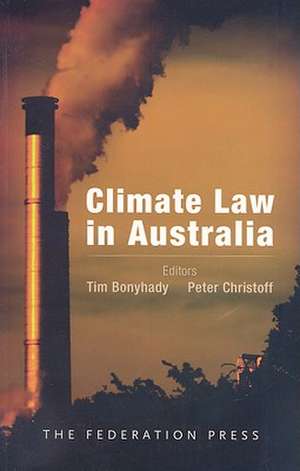 Climate Law in Australia de Tim Bonyhady