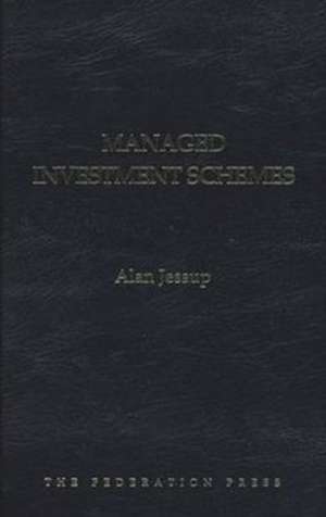 Managed Investment Schemes de Alan Jessup