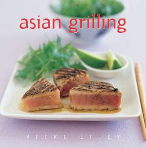 Asian Grilling de Vicki Liley