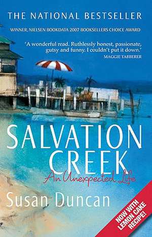 Salvation Creek: An Unexpected Life de Susan Duncan