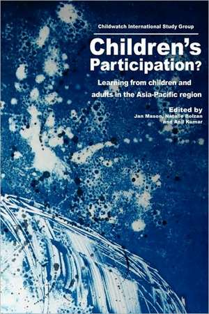 Children's Participation?: Learning from Children and Adults in the Asia-Pacific Region de Jan Mason