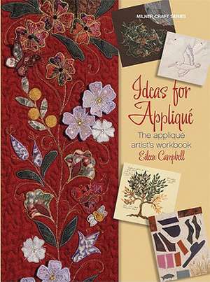 Ideas for Applique: The Applique Artist's Workbook de Eileen Campbell