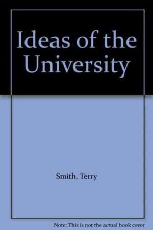 Ideas Of University de Terry Smith