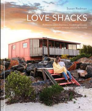 Love Shacks de Susan Redman