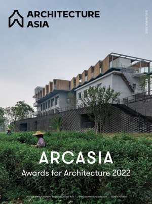 Architecture Asia: ARCASIA Awards for Architecture 2022 de Professor WU Jiang