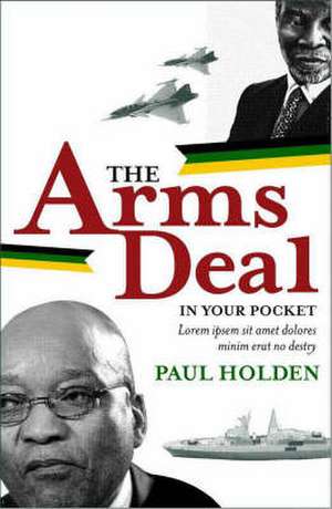 The Arms Deal in Your Pocket de Paul Holden