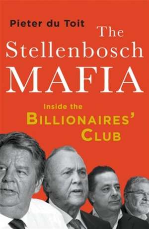 THE STELLENBOSCH MAFIA de Pieter Du Toit