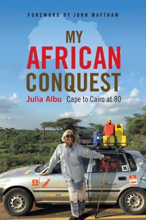 MY AFRICAN CONQUEST de Julia Albu