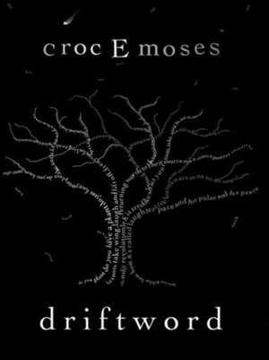 Driftword de Croc E. Moses