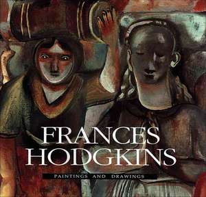 Frances Hodgkins: Paintings and Drawings de Iain Buchanan