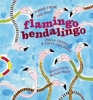 Flamingo Bendalingo: Poems from the Zoo de Paula Green