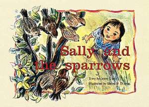 Sally and the Sparrows PM Yellow Set 2 Fiction Level 7 de Jenny Giles