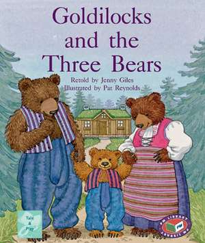 Goldilocks and the Three Bears PM Tales and Plays Level 17 Turquoise de Jenny Giles