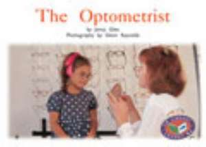 The Optometrist PM Non Fiction Level 11&12 People Around Us Blue de Jenny Giles