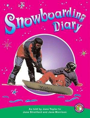 Snowboarding Diary PM Non Fiction Level 25 Technology in Action Emerald