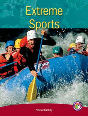 Extreme Sports PM Non Fiction Level 28 Focus on Sport Ruby de Kate Armstrong