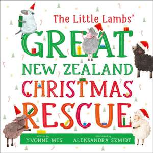 The Little Lambs' Great New Zealand Christmas Rescue de Yvonne Mes