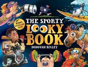 Bixley, D: Sporty Looky Book de Donovan Bixley