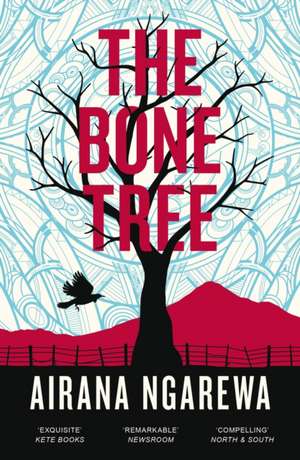 The Bone Tree de Airana Ngarewa