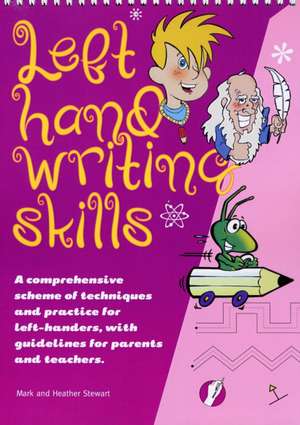 Left Hand Writing Skills - Combined de Heather Stewart