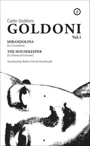 Goldoni: Volume One de Carlo Goldoni