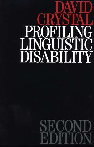 Profiling Linguistic Disability 2e de D Crystal