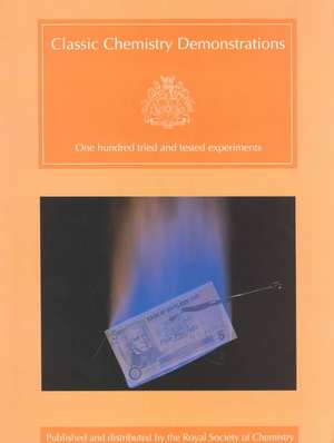 Classic Chemistry Demonstrations de Ted Lister