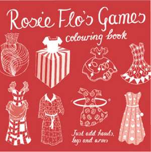 Streeten, R: Rosie Flo's Games Colouring Book - red