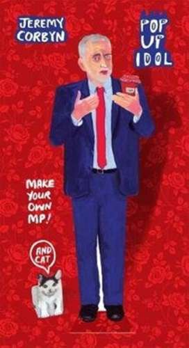 Pop Up Idol Jeremy Corbyn de Roz Streeten