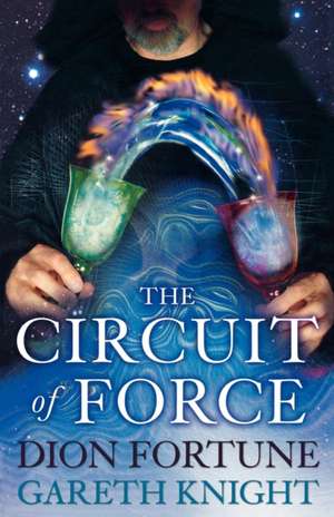 The Circuit of Force de Gareth Knight