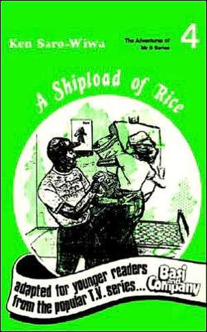 A Shipload of Rice de Ken Saro-Wiwa