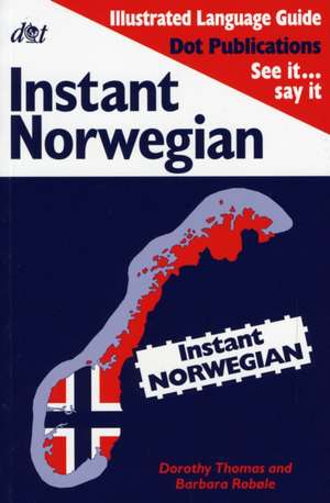 Instant Norwegian de Dorothy Thomas