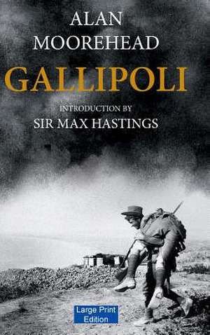 Gallipoli (Large Print Edition) de Alan Moorehead