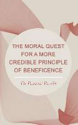 The Moral Quest for a More Credible Principle of Beneficence de Prasasti Pandit