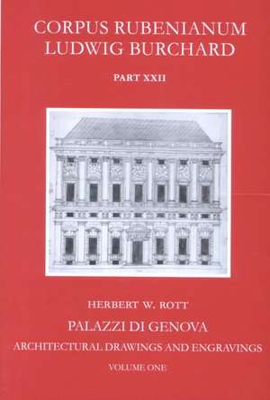 Corpus Rubenianum Ludwig Burchard: Palazzi Di Genova de H. W. Rott