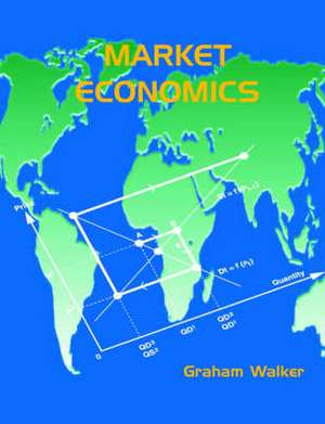 Market Economics de Graham Walker