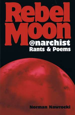 Rebel Moon de Norman Nawrocki