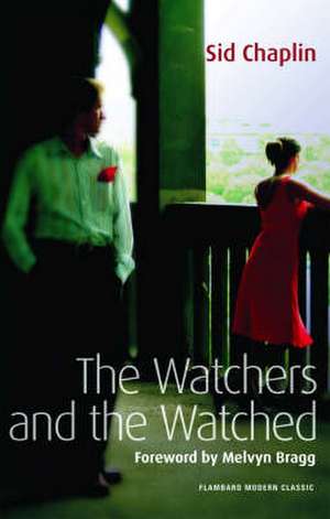 Chaplin, S: The Watchers and the Watched de Sid Chaplin