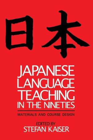 Japanese Language Teaching in the Nineties: Materials and Course Design de Stefan Kaiser