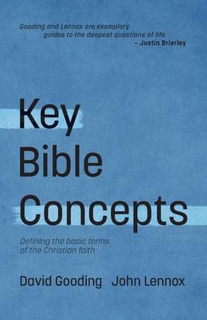 Key Bible Concepts: Defining the Basic Terms of the Christian Faith de John C. Lennox