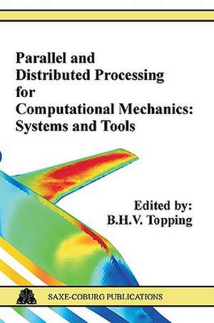 Parallel and Distributed Processing for Computational Mechanics